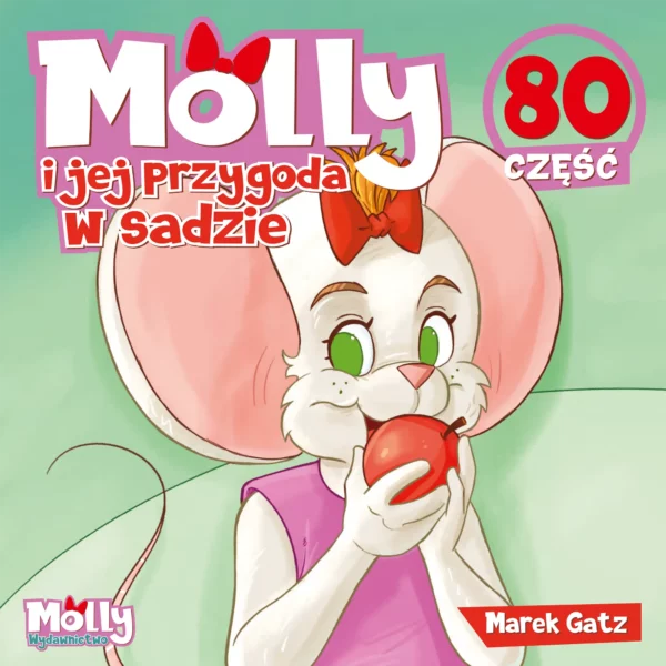 Myszka Molly i jej przygoda w sadzie - część 80