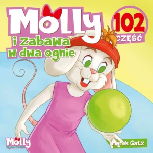 Myszka Molly i zabawa w dwa ognie - część 102